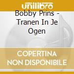 Bobby Prins - Tranen In Je Ogen cd