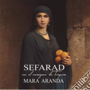Mara Aranda - Sefarad: In The Heart Of Turkey cd musicale di Mara Aranda