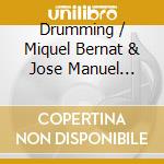 Drumming / Miquel Bernat & Jose Manuel Lopez Lopez - Lopez Lopez: Horizonte Ondulado (2 Cd) cd musicale di Drumming / Miquel Bernat & Jose Manuel Lopez Lopez