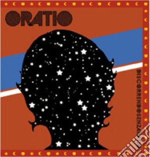 Oratio - Discorrendo Senza Ratio cd musicale di Oratio
