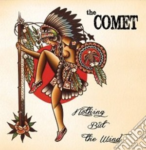Comet (The) - Nothing But The Wind cd musicale di The Comet
