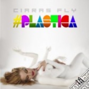 Ciaras Fly - Plastica cd musicale di Fly Ciaras