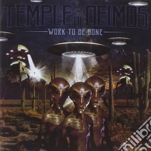 Temple Of Deimos - Work To Be Done cd musicale di Temple Of Deimos