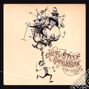 Steve Slick & The Gangsters - On Parade cd musicale di Steve Slick & The Gangsters