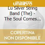 Lu Silver String Band (The) - The Soul Comes Back To Boogie