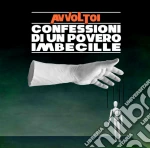 Avvoltoi (Gli) - Confessioni Di Un Povero Imbecille cd