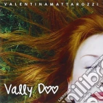 Valentina Mattarozzi - Vally Doo cd