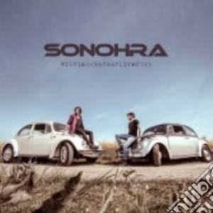 Sonohra - Il Viaggio Tour Live 2015 cd musicale di Sonohra
