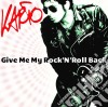 Karto - Give Me My Rock'n'roll Back cd