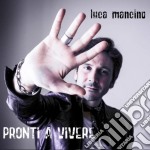 Luca Mancino - Pronti A Vivere
