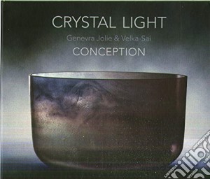 Crystal Light (Genevra Jolie & Velka Sai) - Conception  cd musicale di Lushlife Production