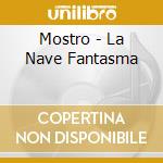 Mostro - La Nave Fantasma cd musicale di Mostro