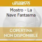 Mostro - La Nave Fantasma cd