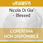 Nicola Di Gia' - Blessed cd