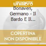 Bonaveri, Germano - Il Bardo E Il Re Dei Gatti cd