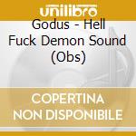 Godus - Hell Fuck Demon Sound (Obs) cd