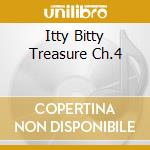 Itty Bitty Treasure Ch.4 cd