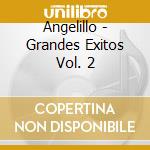 Angelillo - Grandes Exitos Vol. 2 cd