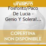 Fosforito/Paco De Lucia - Genio Y Solera! (2Cd) cd