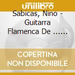 Sabicas, Nino - Guitarra Flamenca De ... (2 Cd) cd