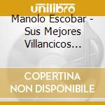 Manolo Escobar - Sus Mejores Villancicos Vol. 1 cd musicale