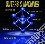 Guitars & Machines Vol.1 (2 Cd ) cd