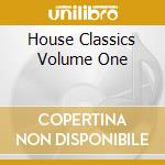 House Classics Volume One cd
