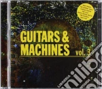 Guitars & Machines Vol.3 (2 Cd) cd