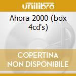 Ahora 2000 (box 4cd's) cd