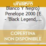 Blanco Y Negro) Penelope 2000 (E - 