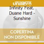 Infinity Feat. Duane Hard - Sunshine cd