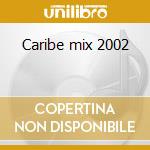 Caribe mix 2002 cd