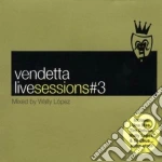 Artisti Vari - Vendetta Livesessions.3 cd