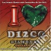 Artisti Vari - I Love Disco Diamonds 28 cd