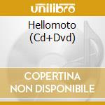 Hellomoto (Cd+Dvd) cd