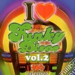 I Love Funky Disco - Compilation cd musicale di ARTISTI VARI