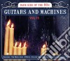 Guitars & Machines Vol.4 (2 Cd) cd