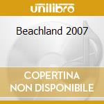 Beachland 2007 cd