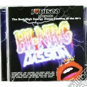 I Love Disco - Hi-nrg Passion cd musicale di I love disco