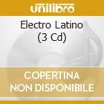 Electro Latino (3 Cd) cd