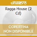 Ragga House (2 Cd) cd