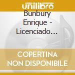 Bunbury Enrique - Licenciado Cantinas cd