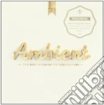 Ambient - The Best Music Of The XXl Century cd