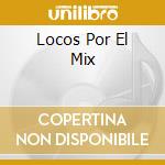 Locos Por El Mix cd