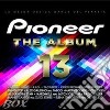Pioneer The Album 13 - Vv.aa. cd