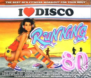 I Love Disco Runnng 80 cd musicale di Artisti Vari