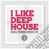 I Like Deep House (2 Cd) cd