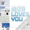 Ibiza Loves You / Various cd