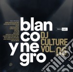 Blanco Y Negro: Dj Culture Vol. 06 / Various (2 Cd)