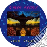 (LP Vinile) Cyber People - Void Vision (Picture Disc) vinile